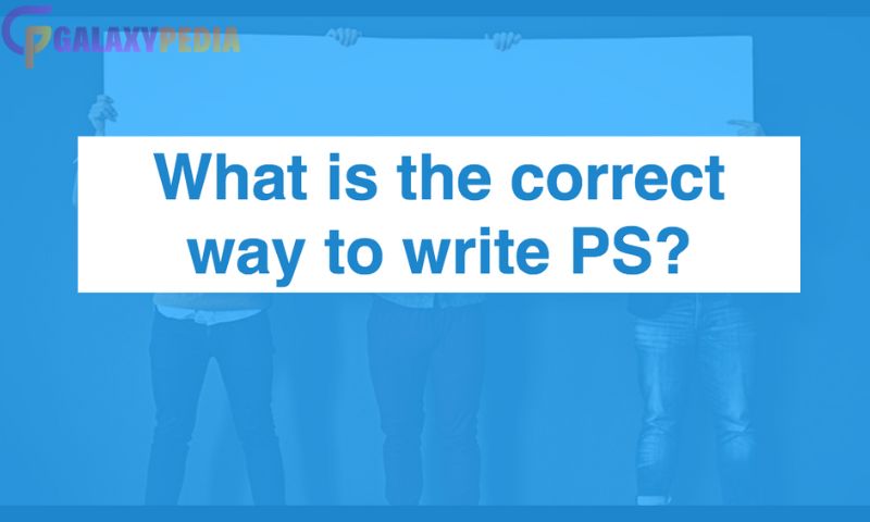 How to Write PS on a Letter